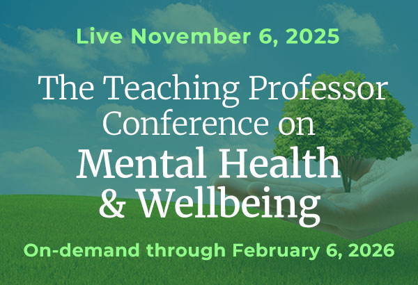 The Teaching Professor Conference on Mental Health & Wellbeing